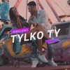 Tylko Ty (DJ Sequence Remix Radio Edit) - Single