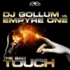 The Bad Touch (DJ Gollum vs. Empyre One) [Remixes] album lyrics, reviews, download
