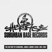 Suburban Base Records (The History of Hardcore, Jungle, Drum & Bass: 1991-1997) artwork