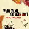 When Dream and Horn Unite album lyrics, reviews, download