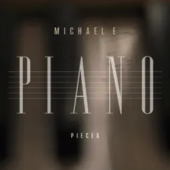 Piano Pieces by Michael E album reviews, ratings, credits
