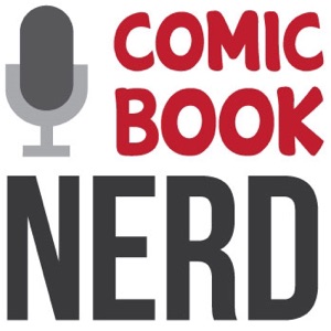Comic Book Nerd Podcast 9-12-16