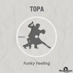 Funky Feeling - Single - Topa Funky Feeling - Single - Topa