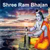 Shree Ram Bhajan album lyrics, reviews, download