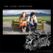 The Lucky Valentines - Life Is Sweet