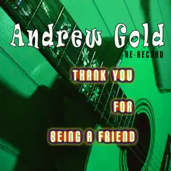 Thank You for Being a Friend (Re-Record) - EP - Andrew Gold