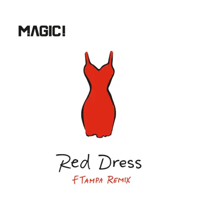 Red Dress (FTampa Remix) - Single - Magic!