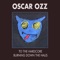Burning Down the Haus - Oscar Ozz lyrics