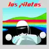 Los Pilotos album lyrics, reviews, download
