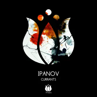 Currants - Single by Ipanov album reviews, ratings, credits