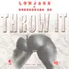 Stream & download Throw It (feat. Rubberband OG) - Single