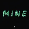 Mine (feat. Ryan Ellingson) - Single album lyrics, reviews, download