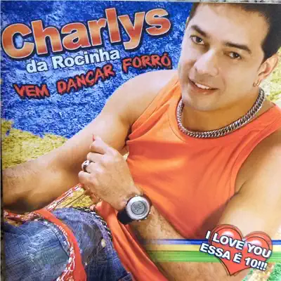 I Love You Essa É 10 - Charlys Da Rocinha
