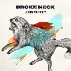 Broke Neck - Single - John Coffey