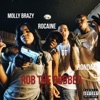 Molly Brazy, Rocaine, G.T. & Rondae - Rob the Robber