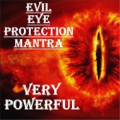 Evil Eye Protection Mantra: Very Powerful artwork