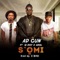 S'omi (feat. Q.Dot & A.D.O.L.) - Ad Gun lyrics