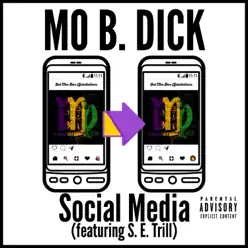 Social Media (feat. S.E. Trill) - Single - Mo B. Dick Social Media (feat. S.E. Trill) - Single - Mo B. Dick