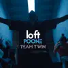 Loft (feat. Team Twin) - Single album lyrics, reviews, download