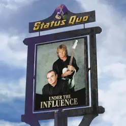 Under the Influence - Status Quo