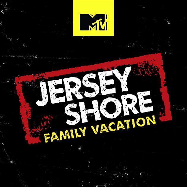 Jersey Shore: Family Vacation, Season 1 On ITunes