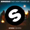 They Don't Know Us - Single album lyrics, reviews, download