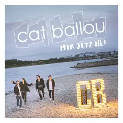 Mir jetz he! by Cat Ballou album reviews, ratings, credits