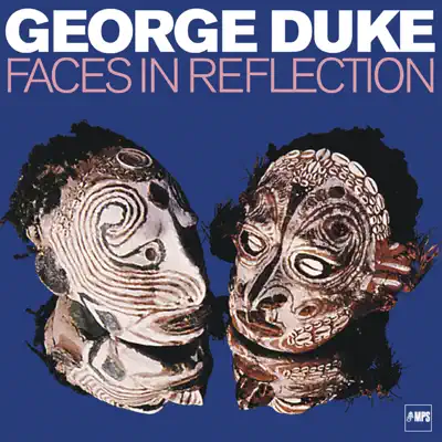 Faces in Reflection - George Duke