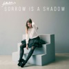 Sorrow Is a Shadow - Single