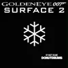 Surface 2 (from "GoldenEye 007") - Single album lyrics, reviews, download