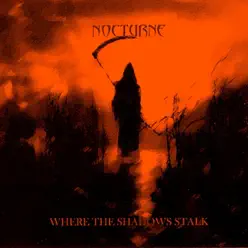 Where the Shadows Stalk - EP - Nocturne Where the Shadows Stalk - EP - Nocturne