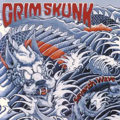 Seventh Wave - Grim Skunk