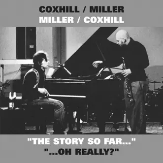 The Story So Far... ...Oh Really? by Steve Miller & Lol Coxhill album reviews, ratings, credits