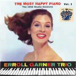 The Most Happy Piano - Vol. 1 - Erroll Garner The Most Happy Piano - Vol. 1 - Erroll Garner