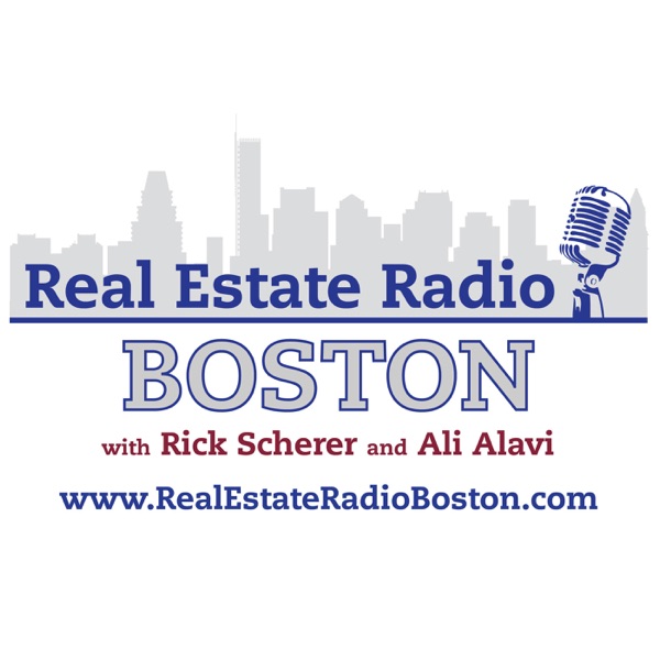 Real Estate Radio Boston with Rick Scherer and Ali Alavi cover