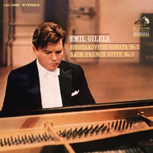 Shostakovich: Piano Sonata No. 2 in B Minor, Op. 61 - Bach: French Suite No. 5 in G Major, BWV 816