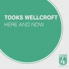 Here and Now - Single by Tooks Wellcroft album reviews, ratings, credits