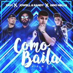 Cómo Baila (Remix) [Radio Edit] [feat. Xavi, Jowell & Randy] - Single - Gino Mella
