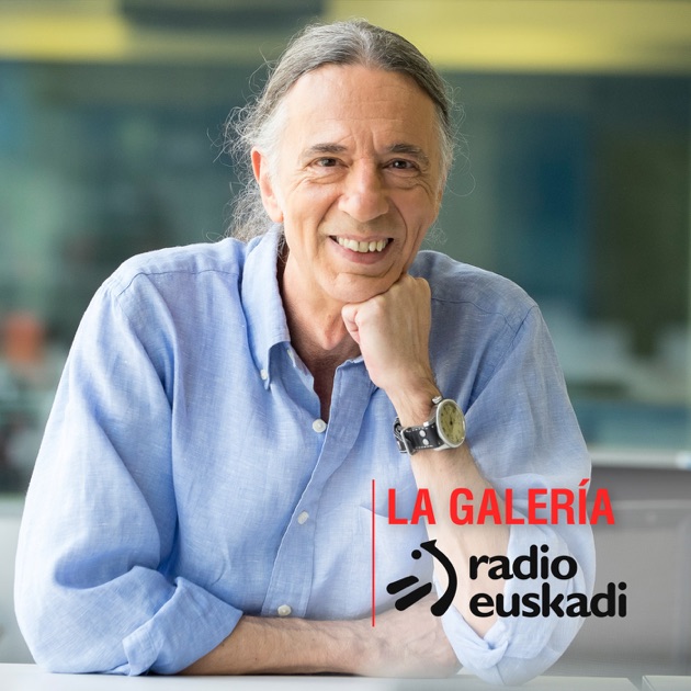La Galería de Radio Euskadi (EITB) en Apple Podcasts