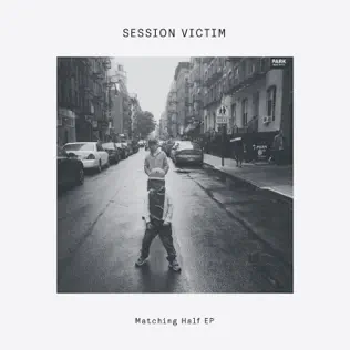 descargar álbum Session Victim - Matching Half EP