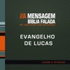 Bíblia Falada - Evangelho de Lucas - A Mensagem