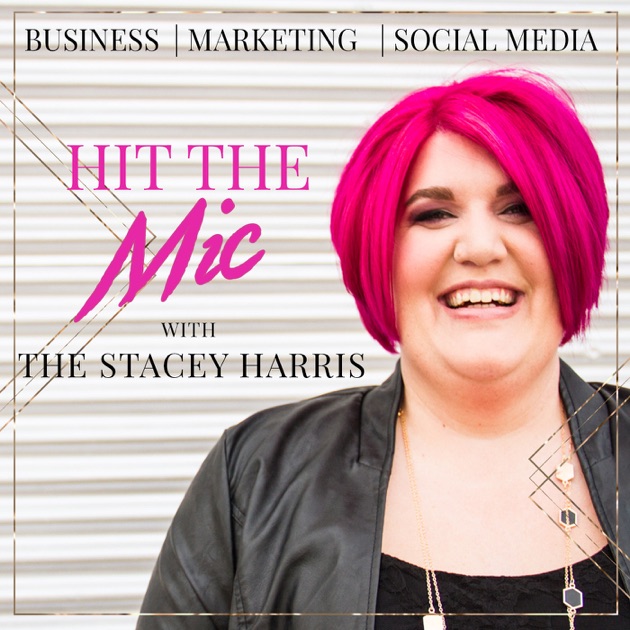 Hit the Mic with The Stacey Harris by The Stacey Harris on Apple Podcasts