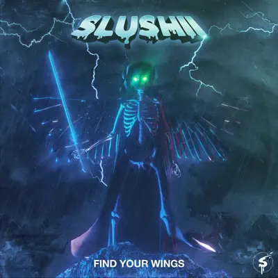 Find Your Wings - Slushii