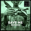 Save Me (feat. Naz Tokio) [Remixes] - EP