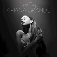 Ariana Grande - Yours Truly artwork