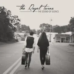 The Sound of Silence - Single by The Royal Turns album reviews, ratings, credits