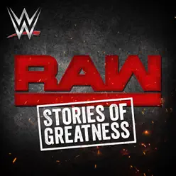 WWE: Stories of Greatness (Monday Night RAW) [feat. KIT] - Single - CFO$