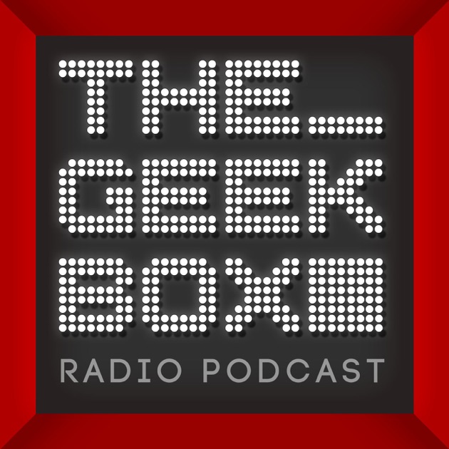 630px x 630px - The Geekbox by Geekbox.net on Apple Podcasts