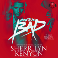 Sherrilyn Kenyon - Born to Be Bad: Three Sizzling Novellas (Unabridged) artwork