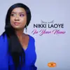 In Your Name - Single album lyrics, reviews, download